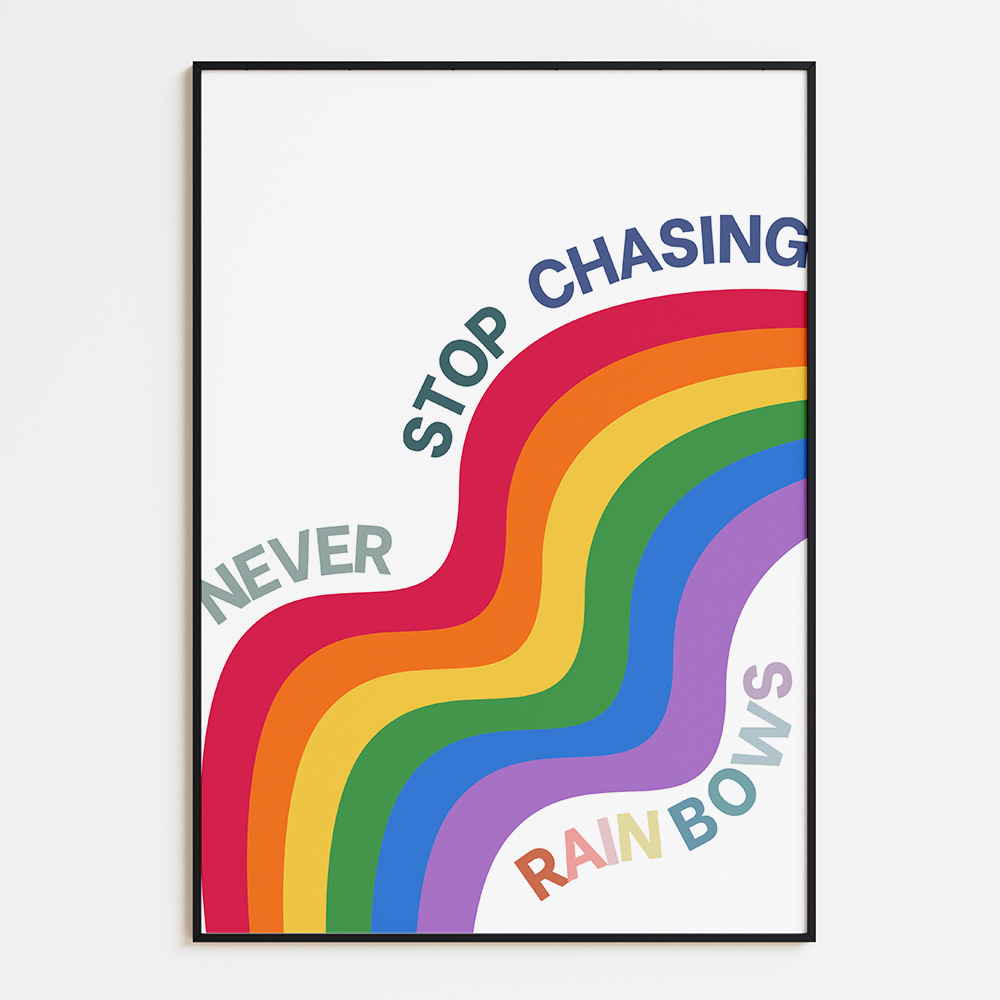 Never stop chasing rainbow