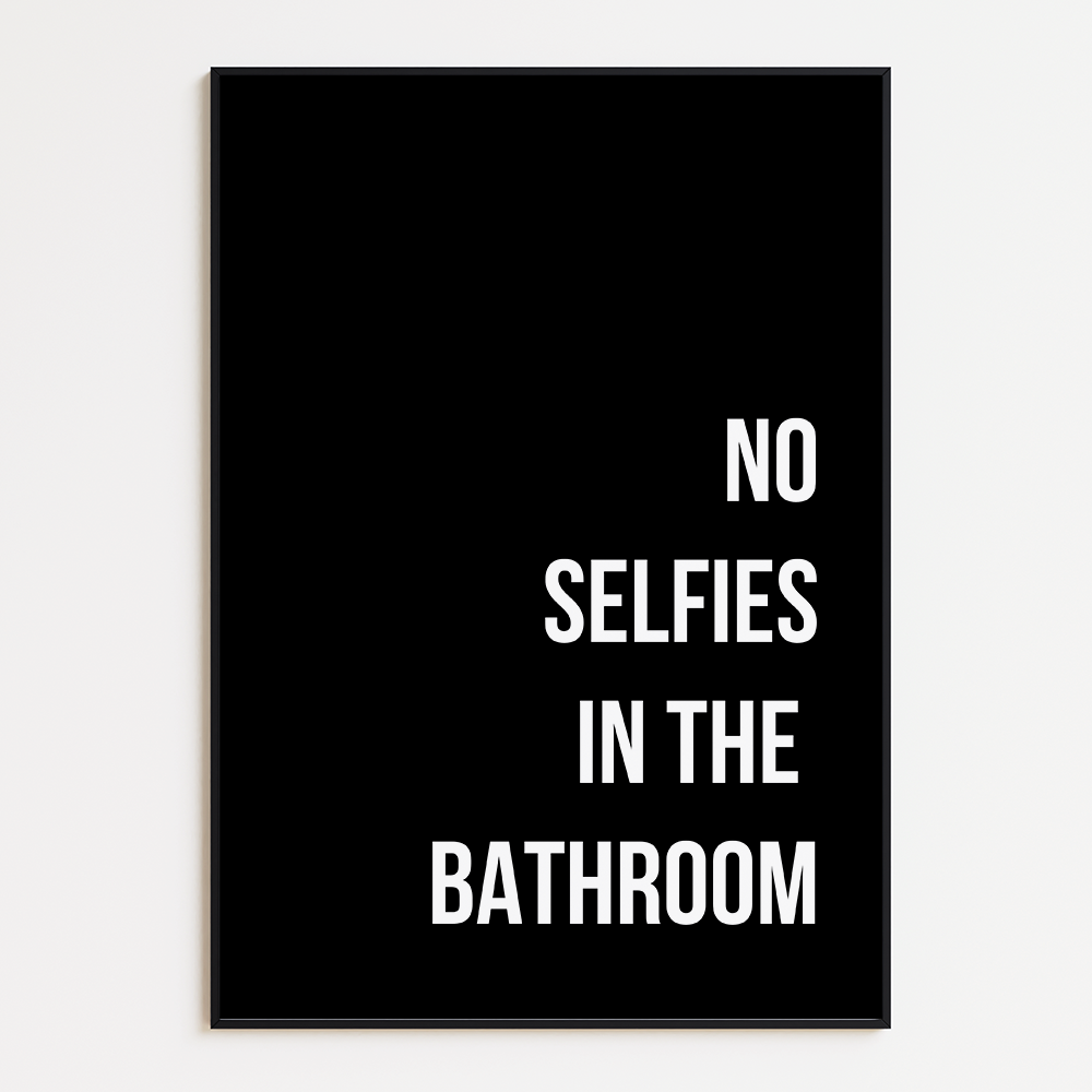 No selfies in the bathroom