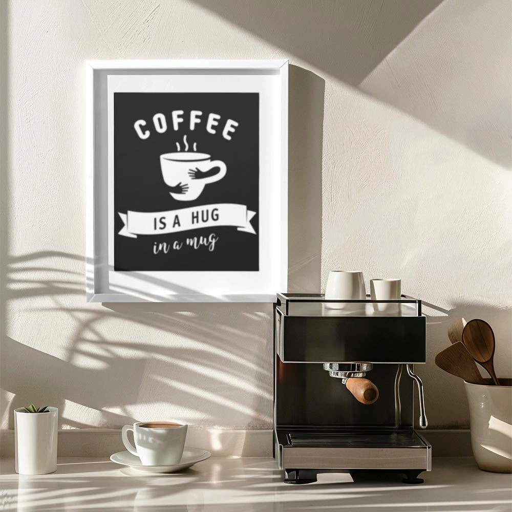 Coffe is a hug in a mug