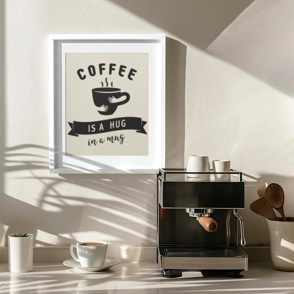 Coffe is a hug in a mug