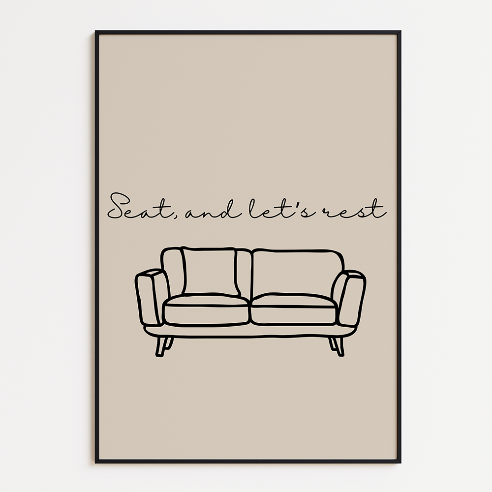 Seat, and relax