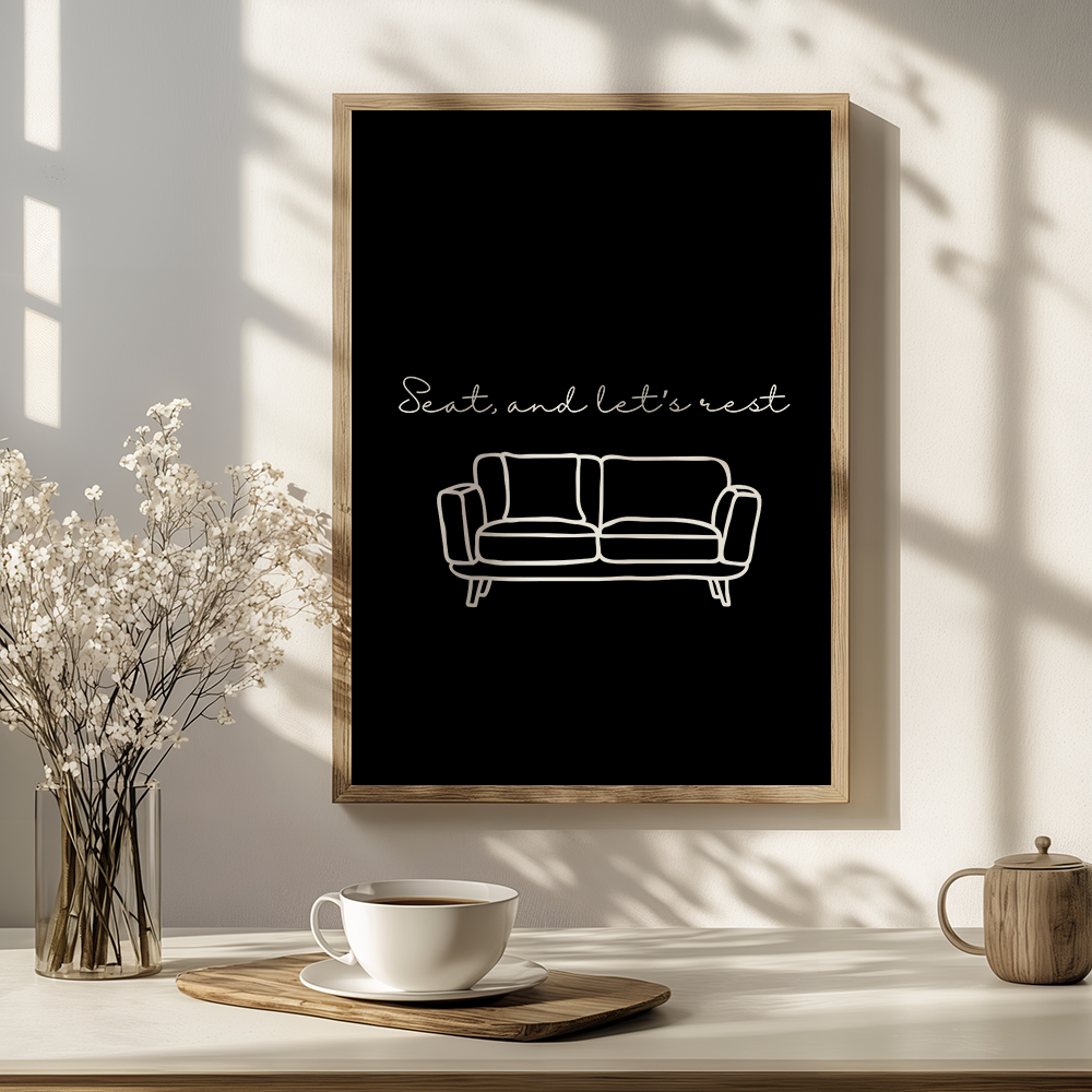 Seat, and relax