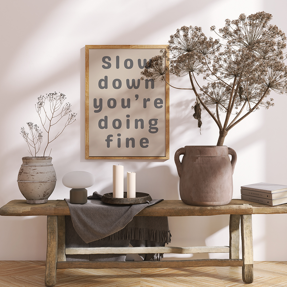 Slow down, you're doing fine