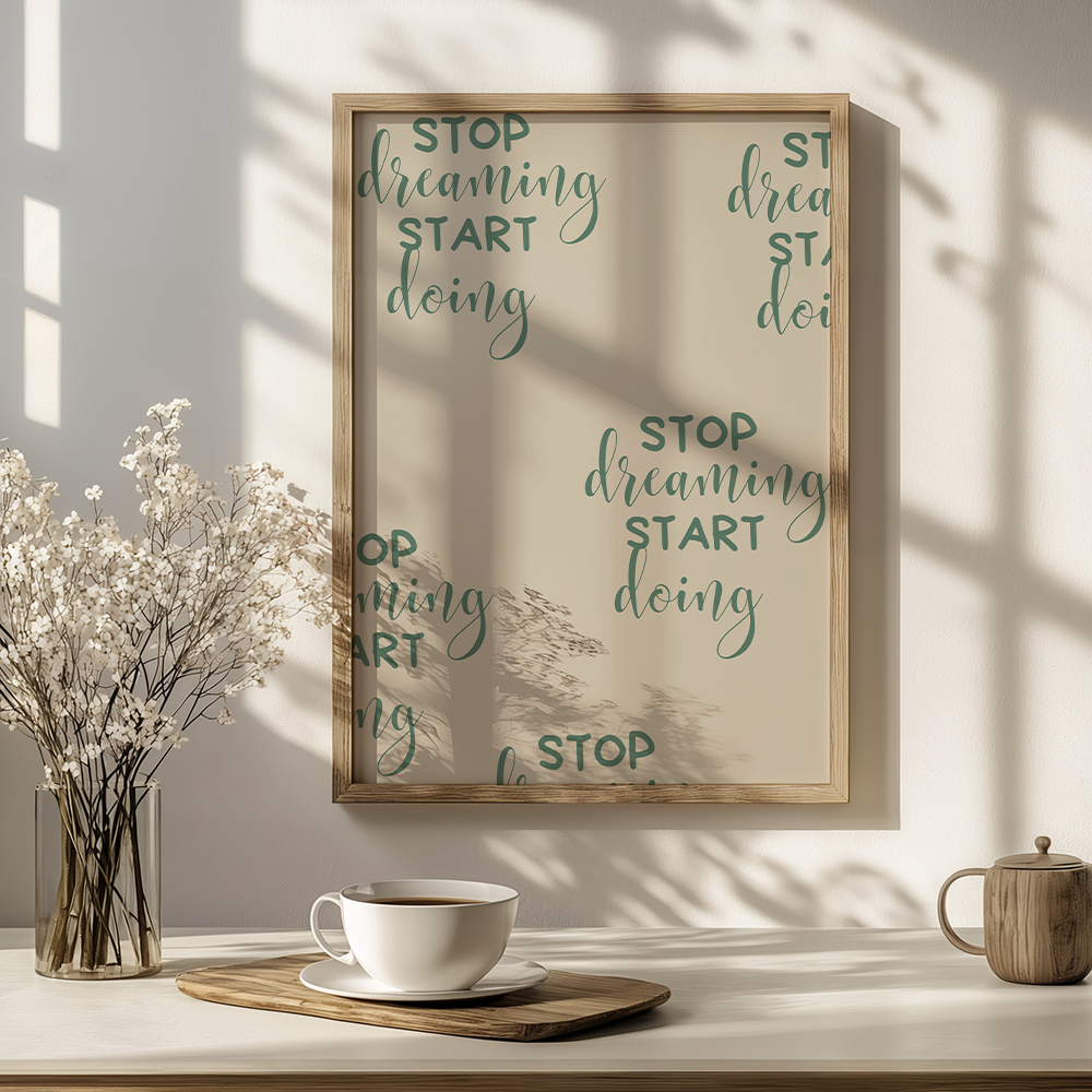 Stop Dreaming, Start Doing
