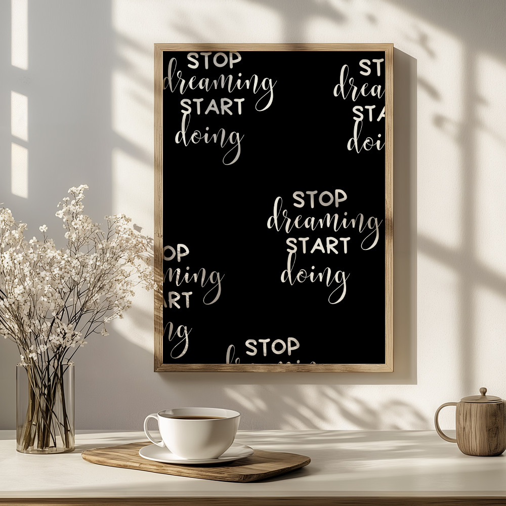 Stop Dreaming, Start Doing