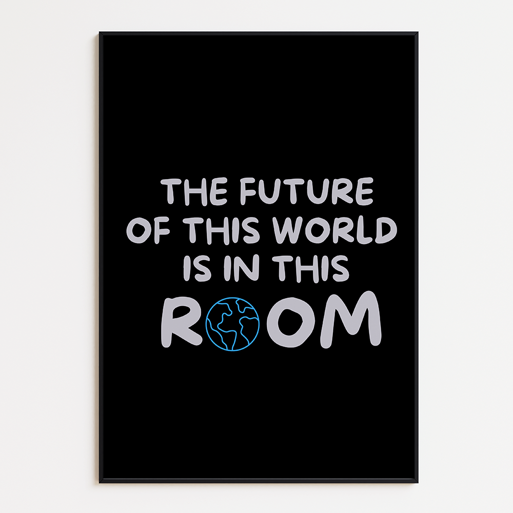 The Future of the World is in This Room