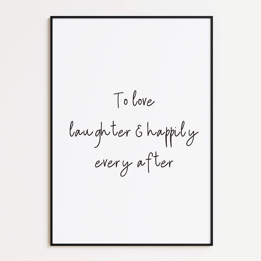 To love, laughter and happily ever after