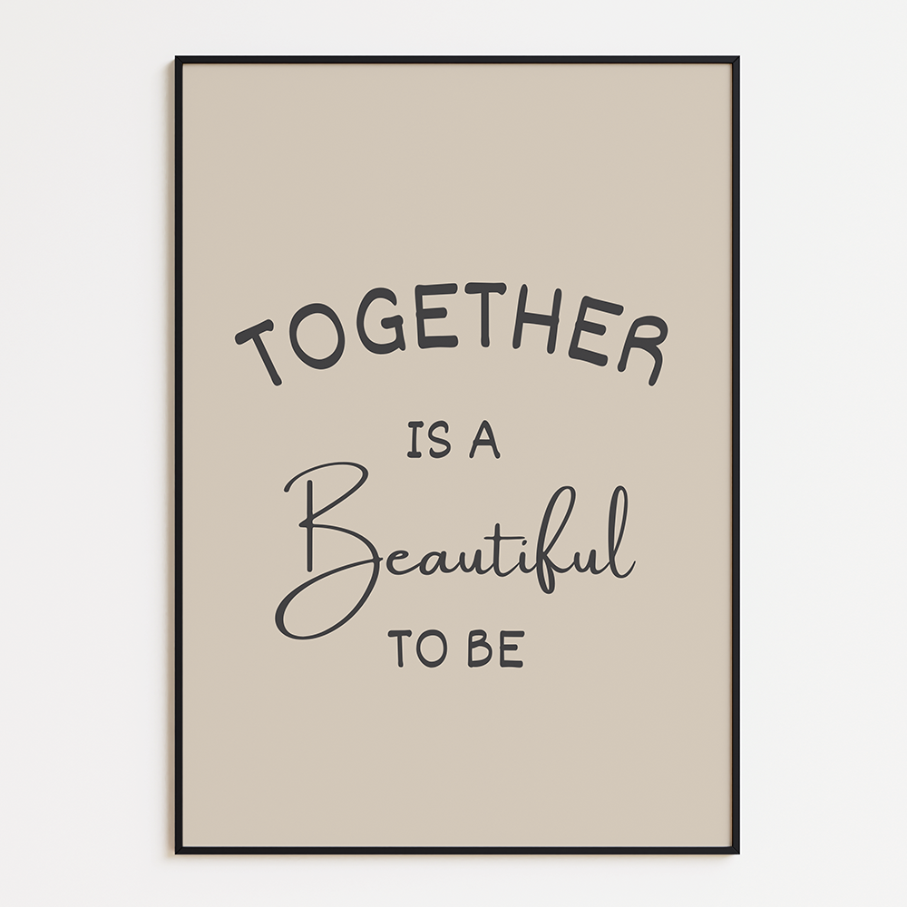 Together is a beautiful to be