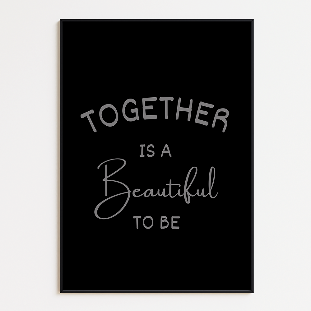 Together is a beautiful to be