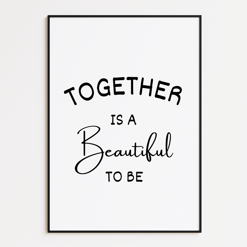 Together is a beautiful to be