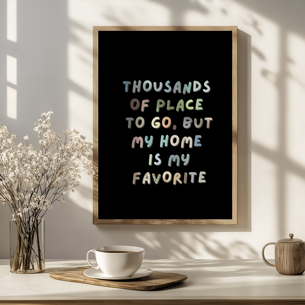 Thousands of Places to Go, But My Home is My Favorite