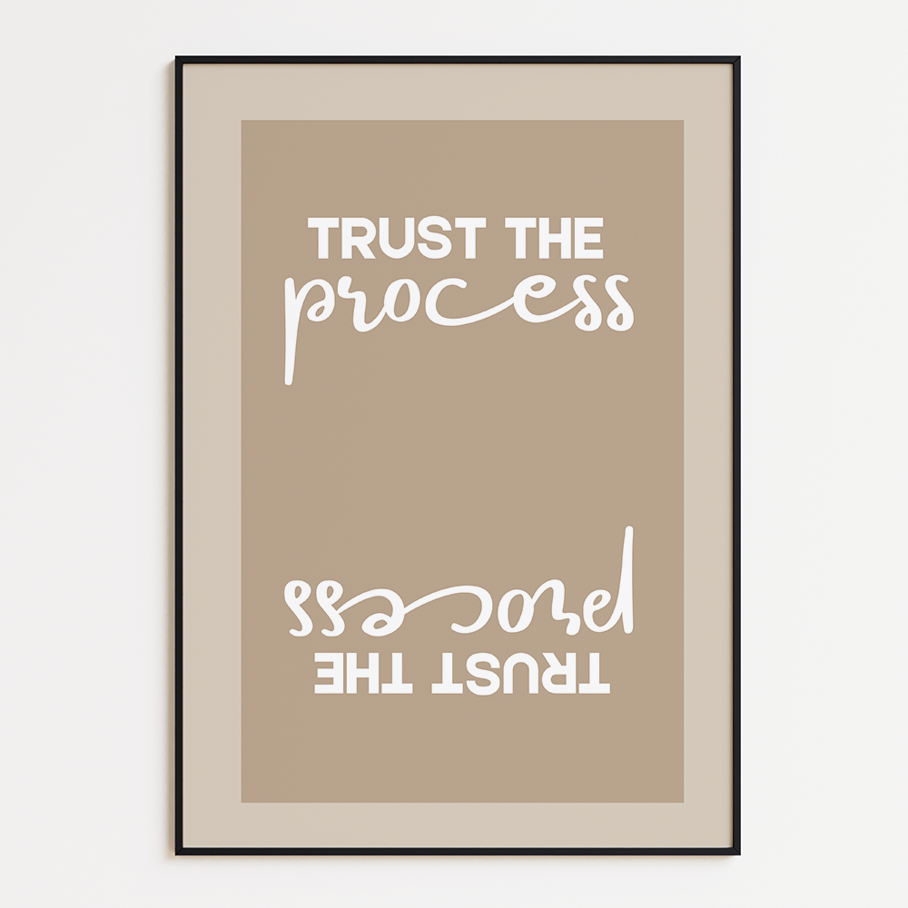 Trust the process