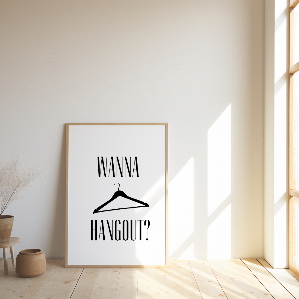 Wanna hangout?