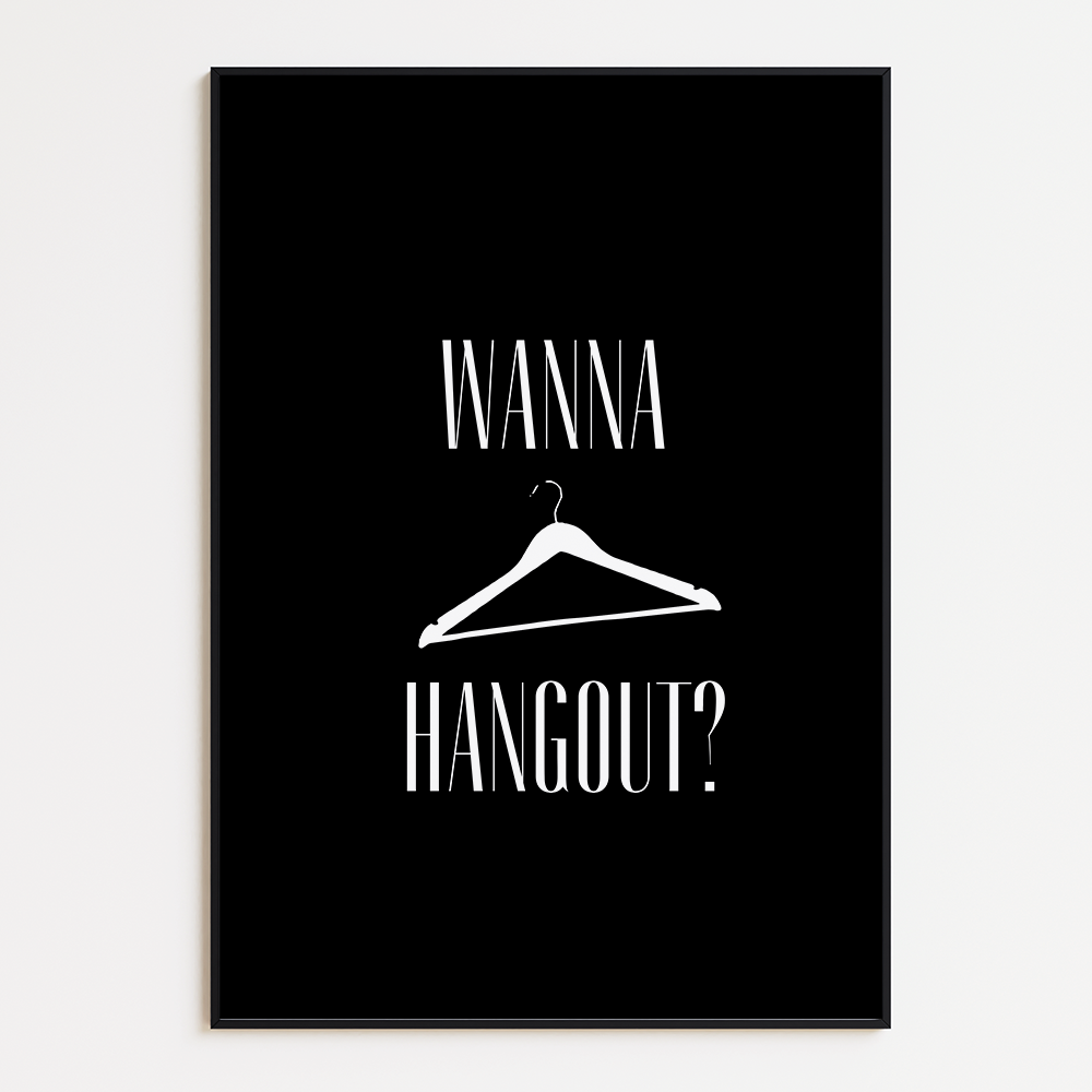 Wanna hangout?