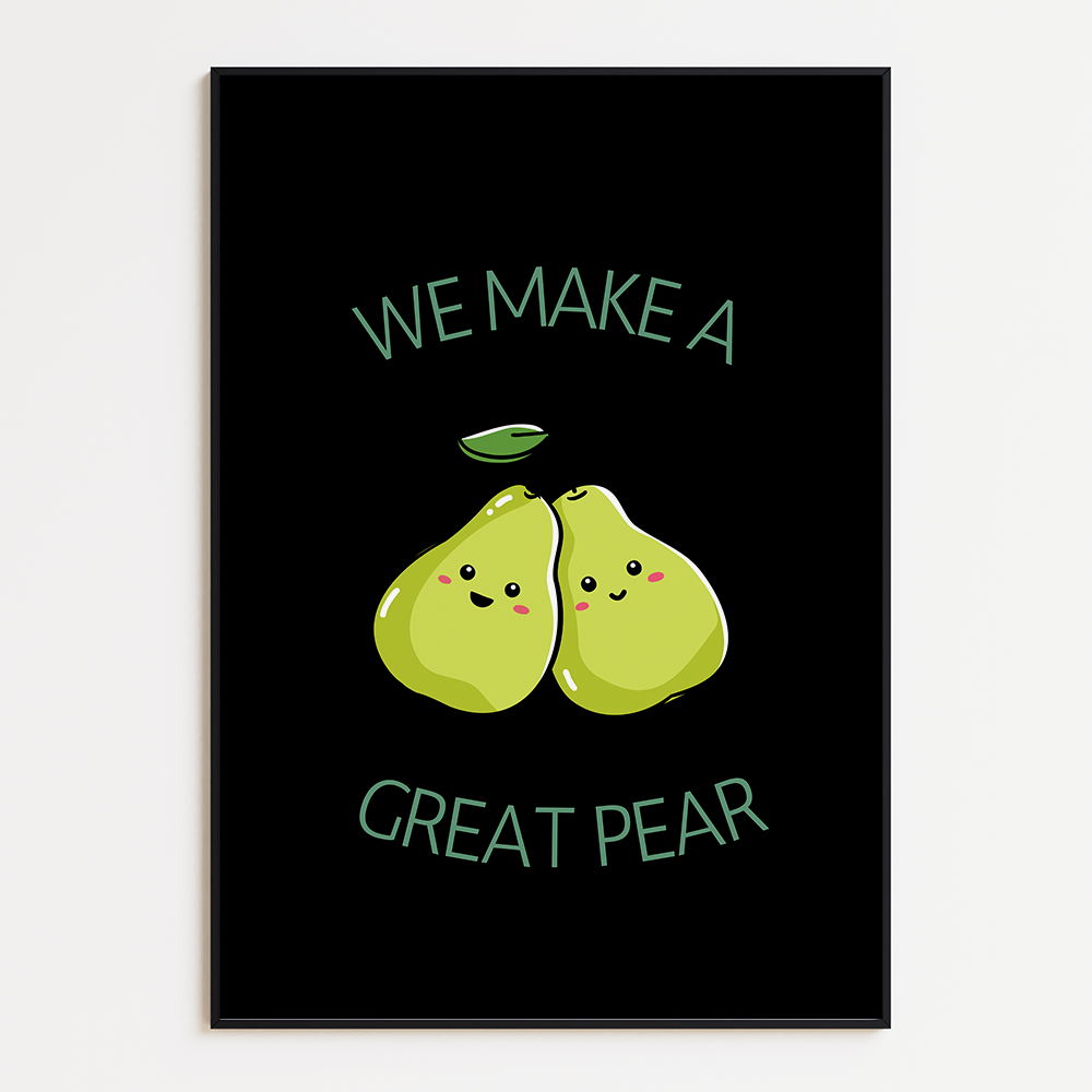 We make a great pear poster