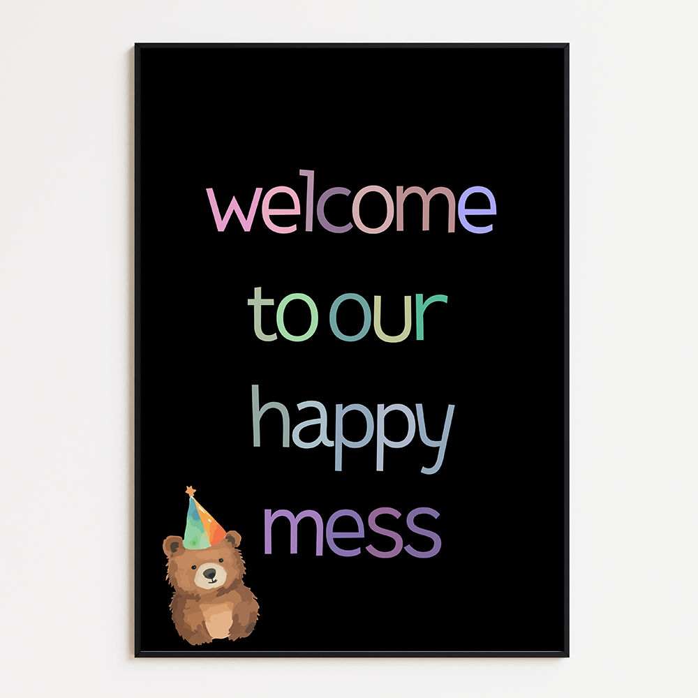 Welcome to our happy mess