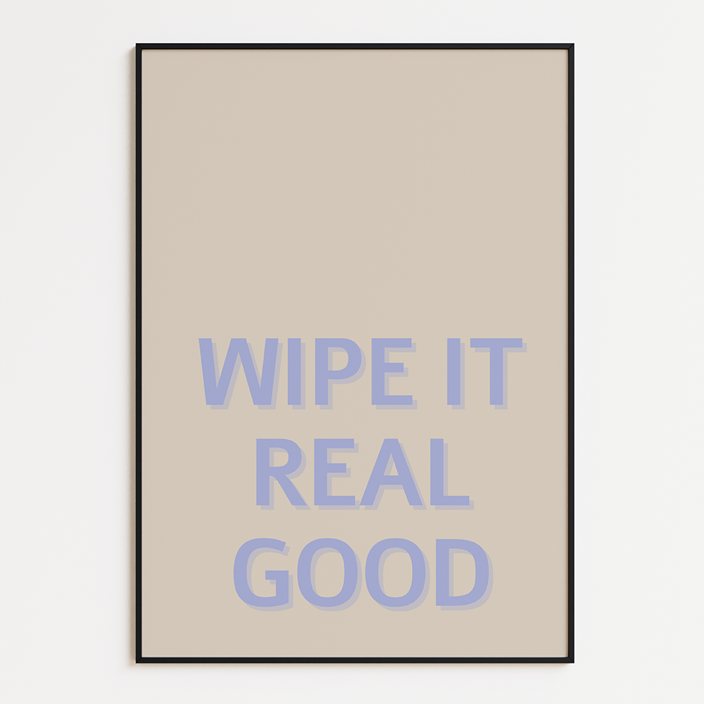 Wipe it real good