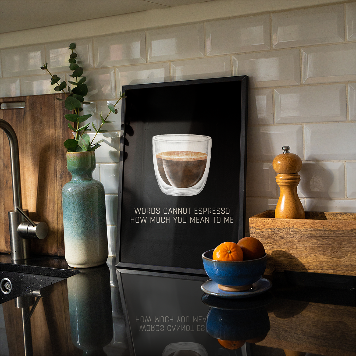 Words cannot espresso how much you mean to me