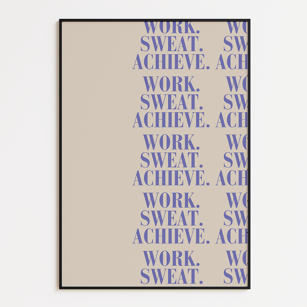 Work. Sweat. Achieve