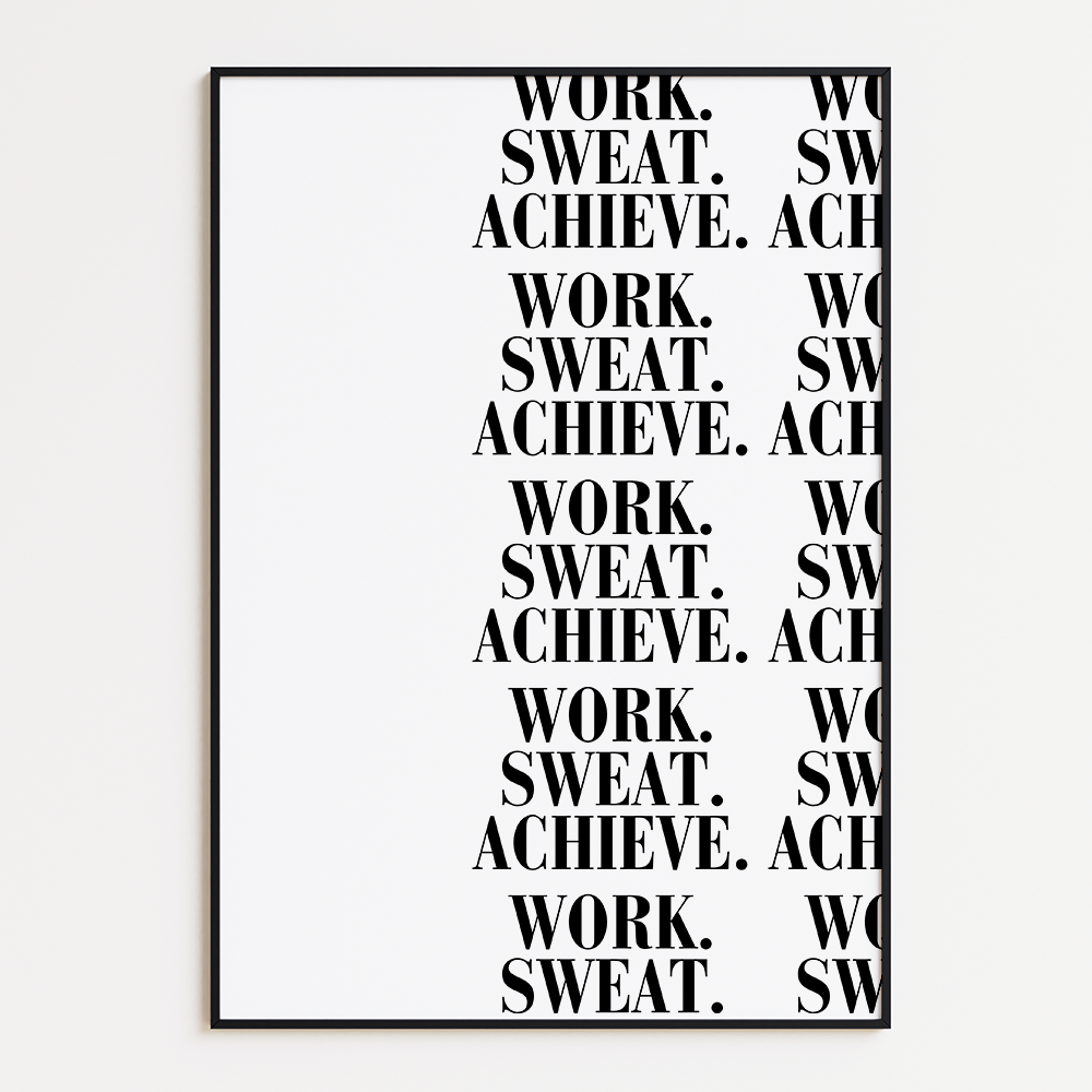 Work. Sweat. Achieve