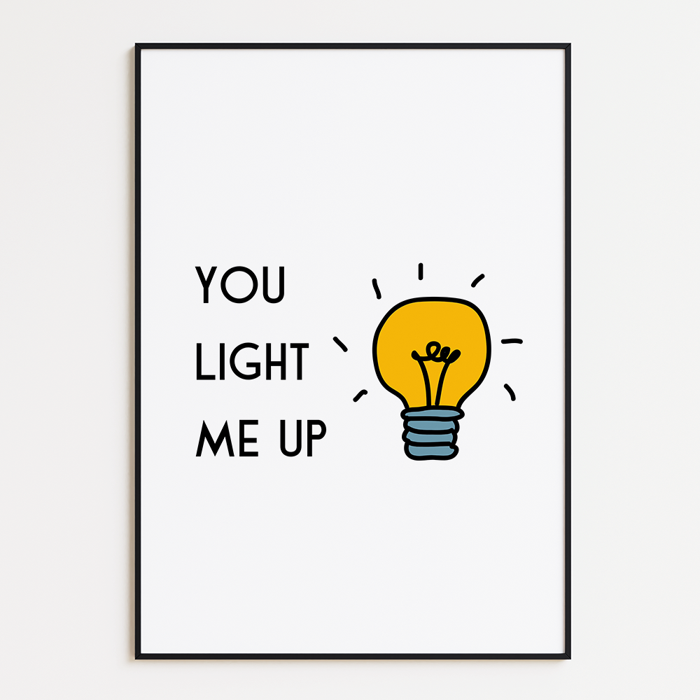 You light me up