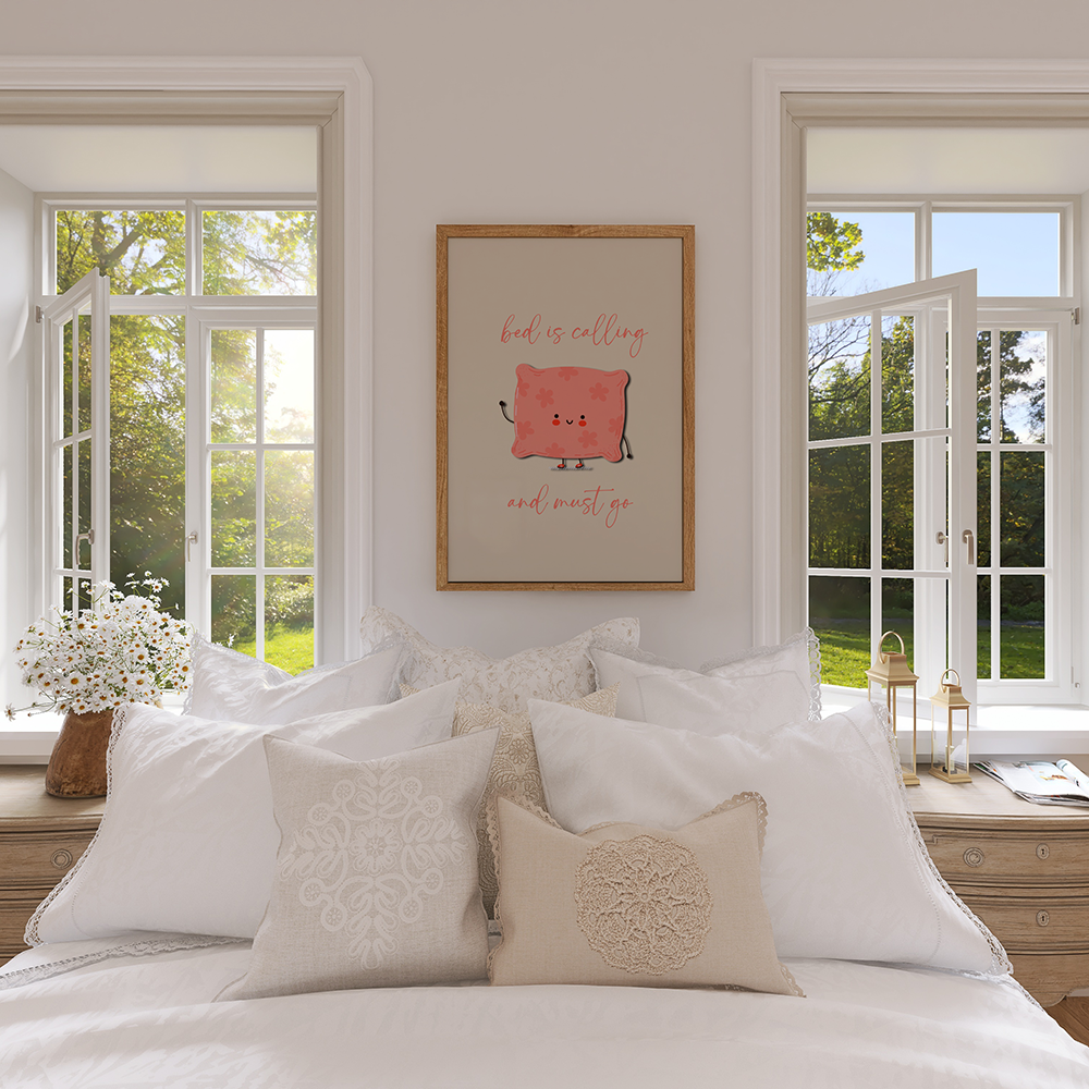 Bed is calling and must go poster