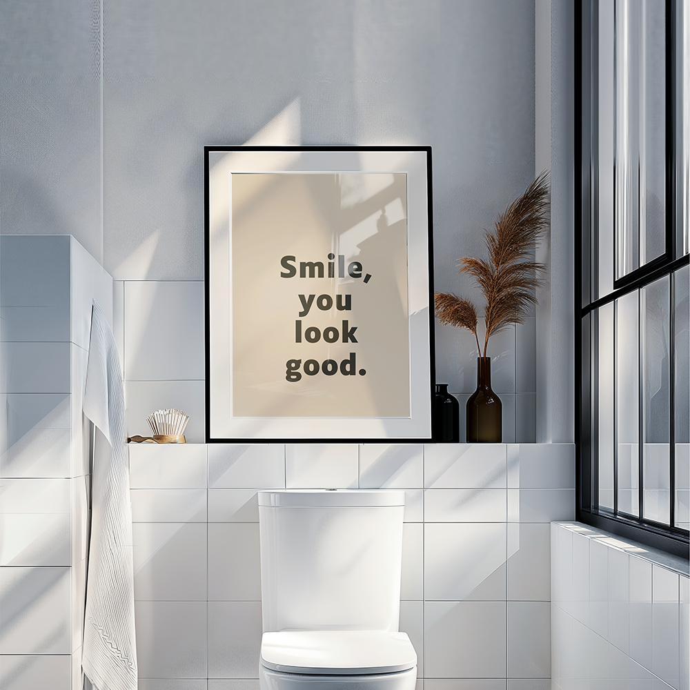 Smile you look good poster