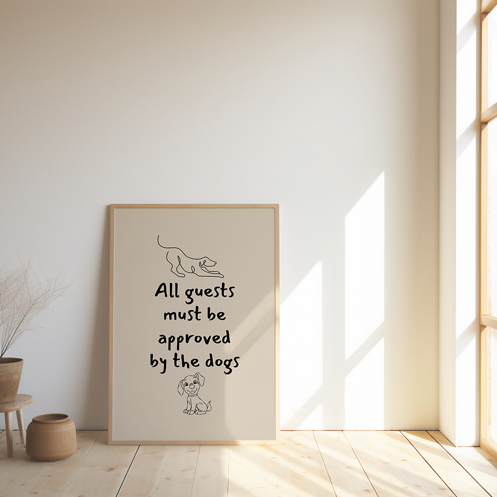 All guests must be approved by the dogs
