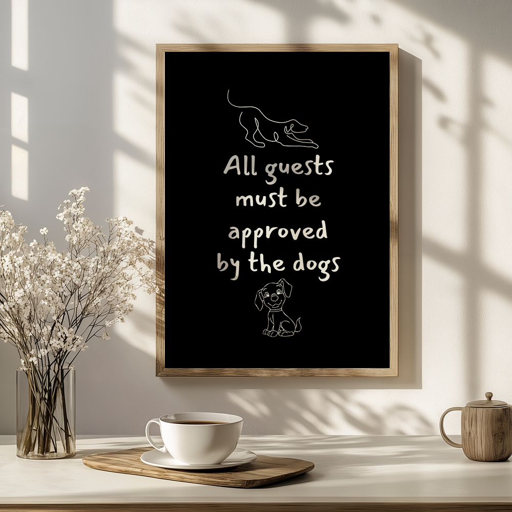 All guests must be approved by the dogs