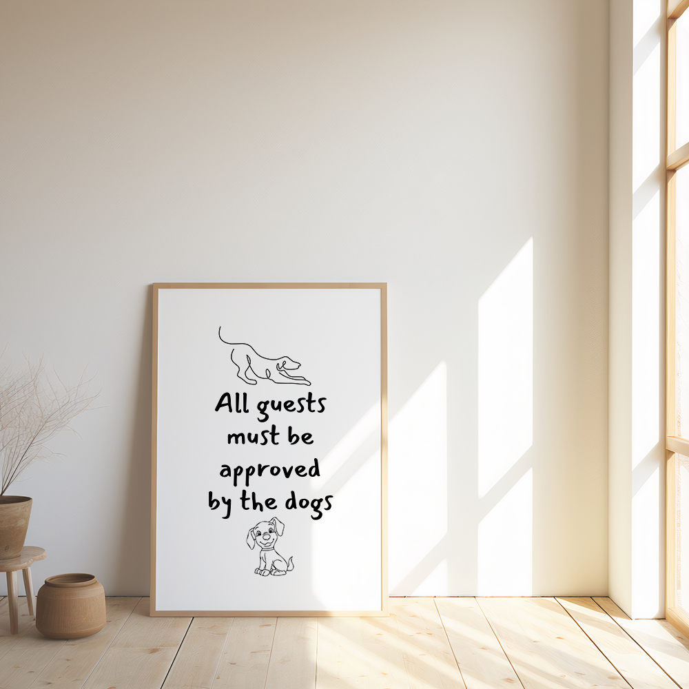All guests must be approved by the dogs