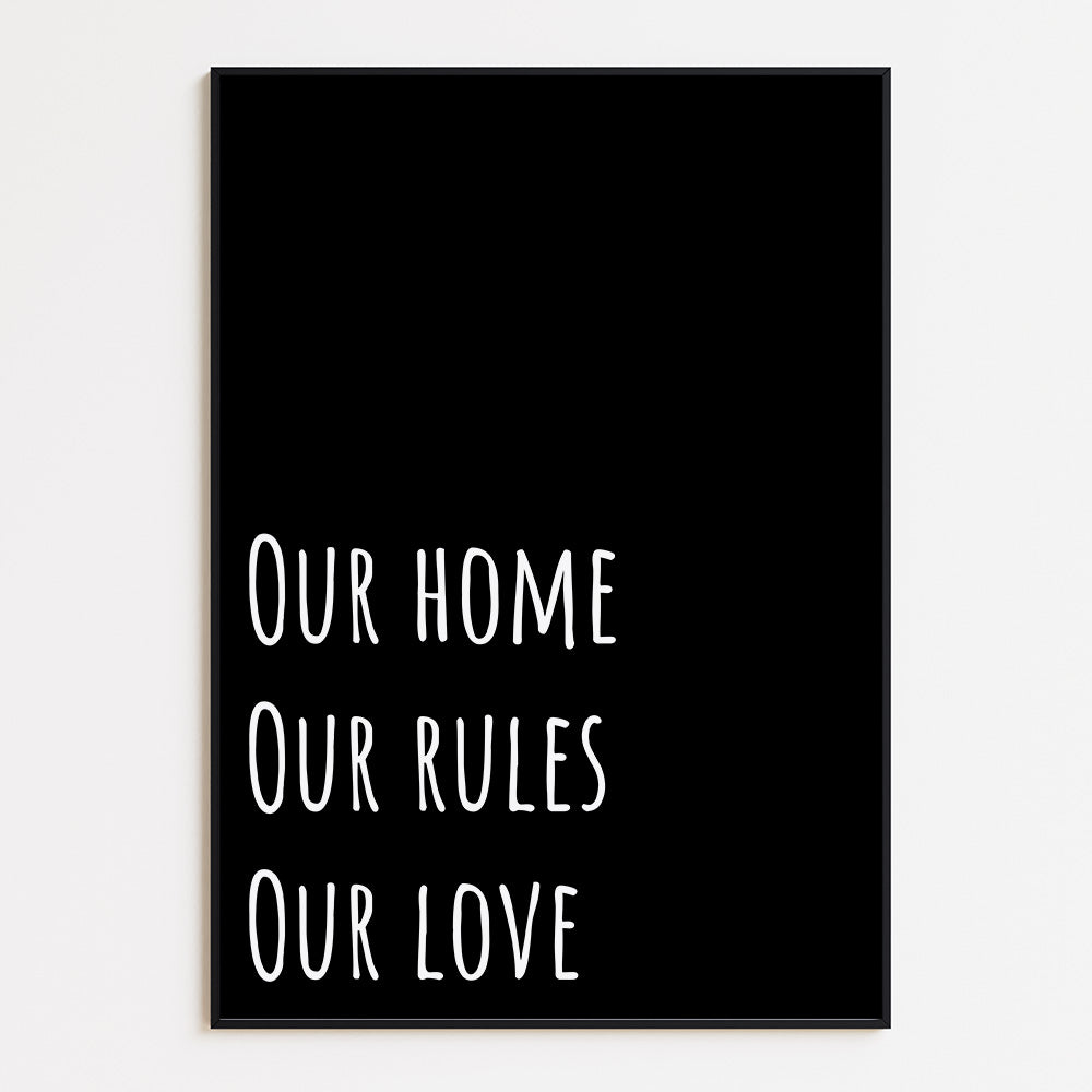Poster Our Home Our Rules Our Love